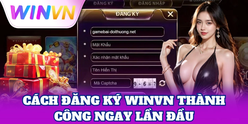 Đăng Ký 2 Đăng Ký WinVN trong vài thao tác cực dễ